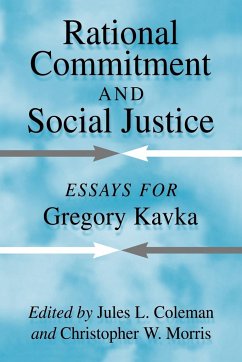 Rational Commitment and Social Justice - Coleman, Jules L. / Morris, Christopher W. (eds.)