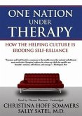 One Nation Under Therapy: How the Helping Culture Is Eroding Self-Reliance