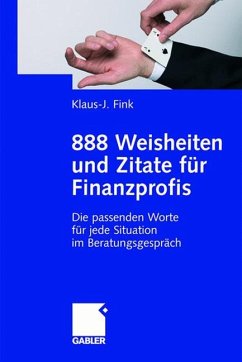888 Weisheiten und Zitate für Finanzprofis - Fink, Klaus-J. (Hrsg.)