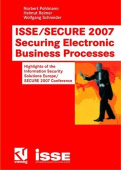 ISSE/SECURE 2007 Securing Electronic Business Processes - Pohlmann, Norbert / Reimer, Helmut / Schneider, Wolfgang (Hgg.)