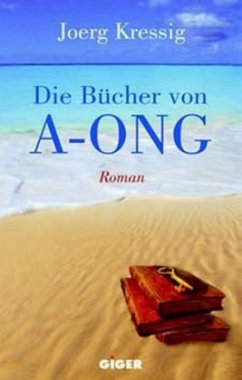 Die Bücher von A-ong - Kressig, Joerg