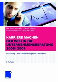 Karriere machen: Der Weg in die Unternehmensberatung - Hartenstein, Martin / Billing, Frank / Schawel, Christian / Grein, Michael
