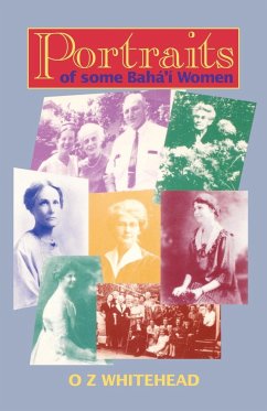 Portraits of Some Baha'i Women - Whitehead, O. Z.