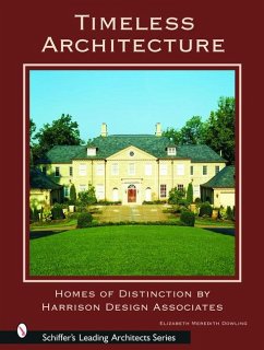 Timeless Architecture: Homes of Distinction by Harrison Design Associates - Dowling, Elizabeth Meredith