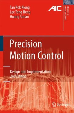 Precision Motion Control - Tan, Kok Kiong;Lee, Tong Heng;Huang, Sunan