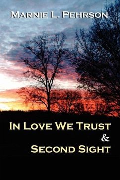 In Love We Trust & Second Sight - Pehrson, Marnie L.