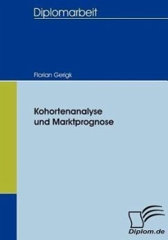 Kohortenanalyse und Marktprognose - Gerigk, Florian