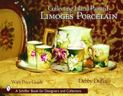 Collecting Hand Painted Limoges Porcelain: Boxes to Vases - DuBay, Debby