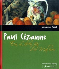 Ein Leben für die Malerei - Cézanne, Paul
