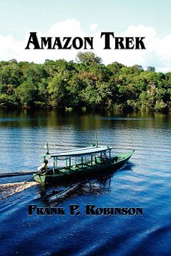 Amazon Trek - Robinson, Frank P.