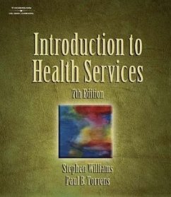 Introduction to Health Services - Williams, Stephen J.; Torrens, Paul R.