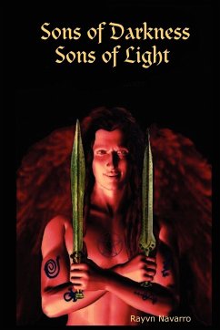 Sons of Darkness Sons of Light - Navarro, Rayvn