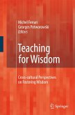Teaching for Wisdom: Cross-Cultural Perspectives on Fostering Wisdom