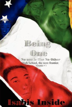 Being One - No One is like No Other. High School- The next frontier. v. 1 - Inside, Isabis