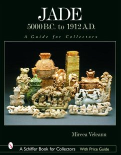 Jade: 5000 B.C. to 1912 A.D.: A Guide for Collectors - Veleanu, Mircea