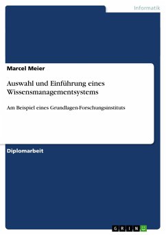 Auswahl und Einführung eines Wissensmanagementsystems - Meier, Marcel