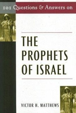 101 Questions and Answers on the Prophets of Israel - Matthews, Victor H