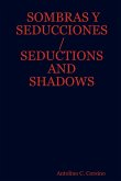 SOMBRAS Y SEDUCCIONES / SEDUCTIONS AND SHADOWS