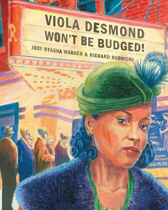 Viola Desmond Won't Be Budged! - Warner, Jody Nyasha