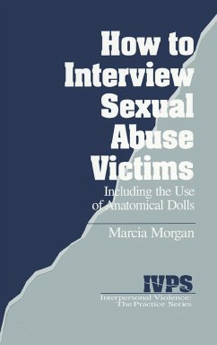 How to Interview Sexual Abuse Victims - Morgan, Marcia K.; Edwards, Virginia