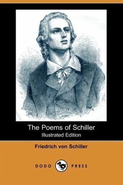 The Poems of Schiller (Illustrated Edition) (Dodo Press)