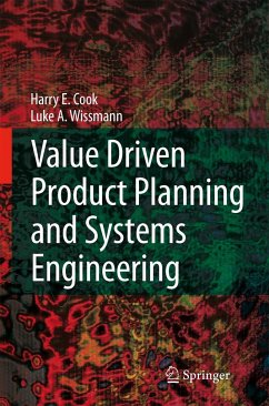 Value Driven Product Planning and Systems Engineering - Cook, Harry E.;Wissmann, Luke A.