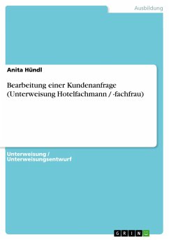 Bearbeitung einer Kundenanfrage (Unterweisung Hotelfachmann / -fachfrau) - Hündl, Anita