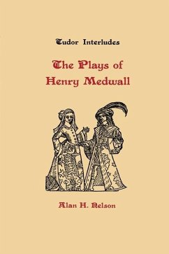 The Plays of Henry Medwall - Nelson, Alan H. (ed.)