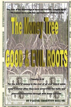 The Money Tree - Good & Evil Roots - Bell Sr., Thornton