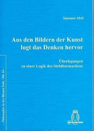 Aus den Bildern der Kunst lugt das Denken hervor