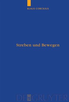 Streben und Bewegen - Corcilius, Klaus