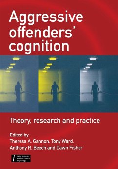 Aggressive Offenders' Cognition - Gannon, Theresa / Ward, Tony / Beech, Anthony / Fisher, Dawn (eds.)
