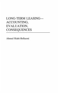 Long-Term Leasing -- Accounting, Evaluation, Consequences - Riahi-Belkaoui, Ahmed