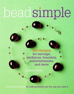 Bead Simple: Essential Techniques for Making Jewelry Just the Way You Want It - Beal, Susan