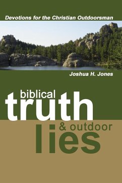 Biblical Truth & Outdoor Lies - Jones, Joshua H.