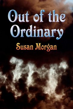 OUT OF THE ORDINARY - Morgan, Susan