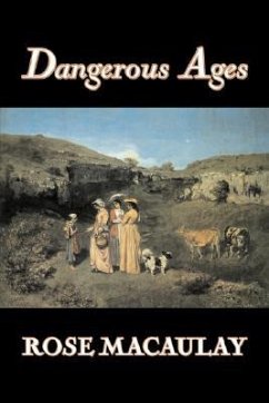 Dangerous Ages by Dame Rose Macaulay, Fiction, Romance, Literary - Macaulay, Rose