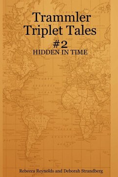 Trammler Triplet Tales #2 - HIDDEN IN TIME - Reynolds, Rebecca; Strandberg, Deborah