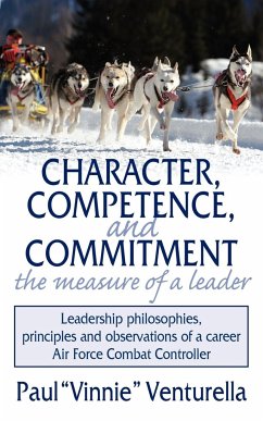 Character, Competence, and Commitment.the measure of a leader