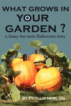 What Grows In Your Garden? - Neri, Phyllis Ann