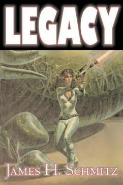 Legacy by James H. Shmitz, Science Fiction, Adventure, Space Opera - Schmitz, James H