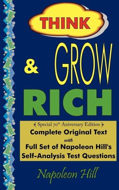 Think and Grow Rich - Complete Original Text - Hill, Napoleon