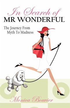 In Search of Mr. Wonderful, the Journey from Myth to Madness - Bouvier, Monica