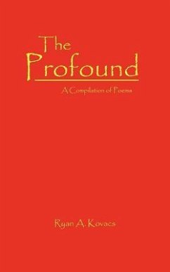 The Profound: A Compilation of Poems - Kovacs, Ryan A.