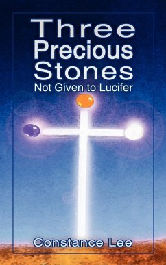 Three Precious Stones Not Given to Lucifer - Lee, Constance