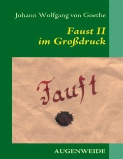 Faust II im Grossdruck - Goethe, Johann Wolfgang von