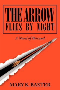 The Arrow Flies by Night - Baxter, Mary K.