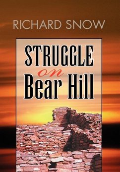 Struggle on Bear Hill - Snow, Richard