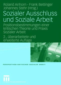 Sozialer Ausschluss und Soziale Arbeit - Anhorn, Roland / Bettinger, Frank / Stehr, Johannes (Hrsg.)
