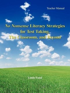 No Nonsense Literacy Strategies for Test Taking, The Classroom, and Beyond - Fund, Linda